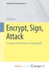 The Encrypt, Sign, Attack : A Compact Introduction To Cryptography Book