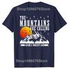 Men's The Mountains Are Calling I Must Go Hiking Graphic Printed T-Shirt Slogan Casual Short-sleeve Cotton Tshirts Outdoor Shirt