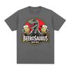 Beerosaurus Funny Beer Rex Dinosaur TShirts Mens Women Clothing Fashion Casual Tshirts Cotton Oversized Short Sleeve T Shirts