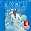 Виниловая пластинка JERRY BUTLER  Ice Man Cometh 700146 Mercury Elemen 2019 Европа SoulFunk