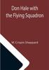 Книга Don Hale With The Flying Squadron by W. Crispin Sheppard - Paperback