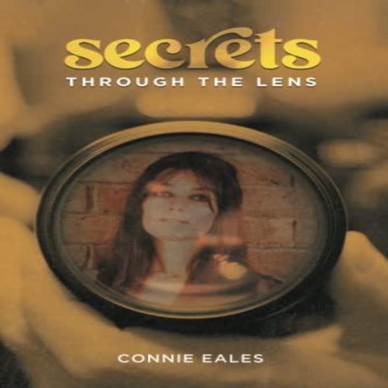 Secrets Through the Lens by Connie Eales Paperback Book 9781669831044