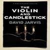 The Violin and Candlestick by David Jarvis Paperback Book 9781915817587