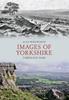 Книга Images of Yorkshire Through Time