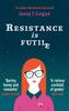 Книга Resistance Is Futile