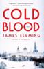 Книга Cold Blood A Novel by James Fleming - Paperback