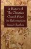 Книга A History of the Christian Church Since the Reformation