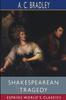 Книга Shakespearean Tragedy (Esprios Classics) : Lectures On Hamlet, Othello, King Lear, Macbeth