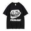 Мемы Troll Face Злой Мужчина Проблема Смешной Мем Футболки Мужские Ретро Высокое Качество Модная Футболка Унисекс 100% Хлопок Оверсайз Футболки