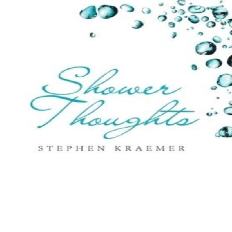 Shower Thoughts by Stephen Kraemer Hardback Book 9781665550628