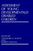The Assessment of Young Developmentally Disabled Children Book