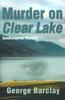 Книга Murder On Clear Lake