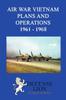 Книга Air War Vietnam. Plans and Operations 1961 - 1968