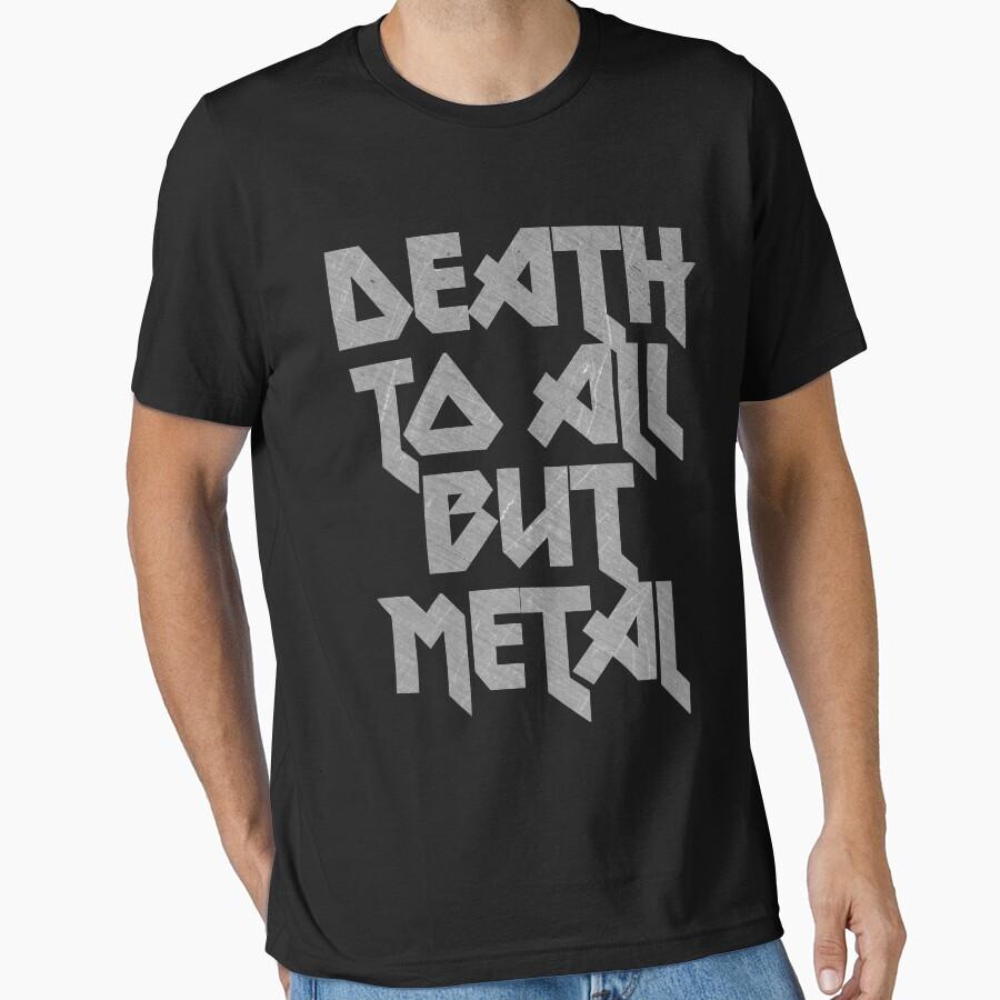 Death to All But Metal Essential T-Shirt