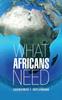 Книга What Africans Need