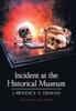 Книга Incident At the Historical Museum : Second Edition