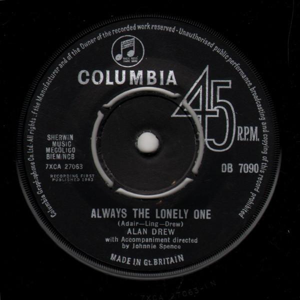 7inch Record ALAN DREW - Always The Lonely One DB7090 Columbia 1963 UK Pop Used