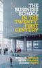 Книга The Business School In the Twenty-First Century : Emergent Challenges and New Business Models