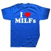 Смешные футболки с надписью «I Love MILFs Heart» с рисунком из хлопка в уличном стиле с коротким рукавом, подарки на день рождения, летняя футболка в мужском стиле