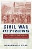 Книга Civil War Citizens : Race, Ethnicity, and Identity In America's Bloodiest Conflict