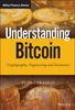 The Understanding Bitcoin : Cryptography, Engineering and Economics Book