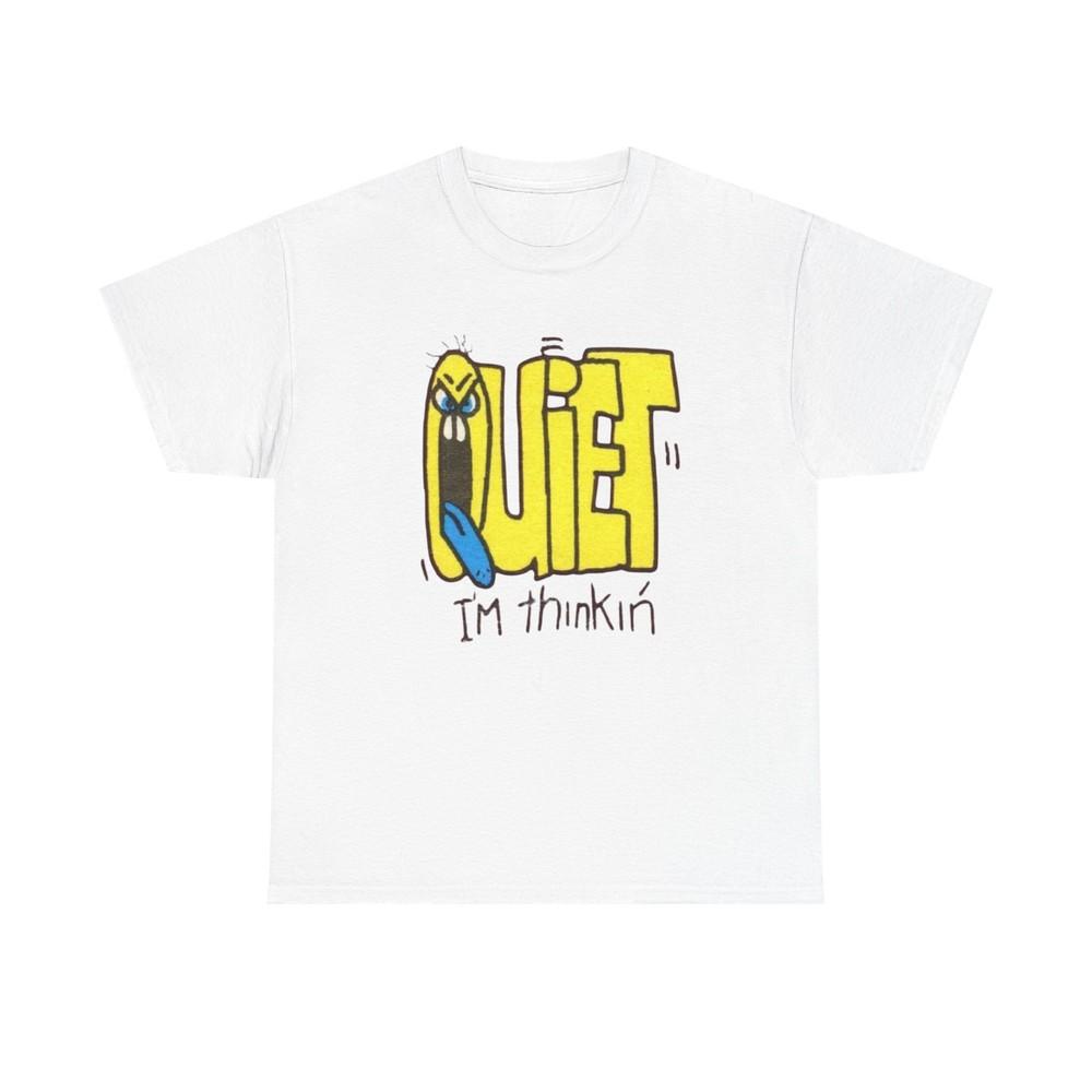 Quiet Im Thinking Funny Graphic TShirt Unisex Heavy Cotton Tee Unisex T-Shirt