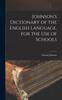 Книга Johnson's Dictionary of the English Language, for the Use of Schools