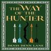 The Way of the Hunter by Denis Denn Lane Paperback Book 9781835433195