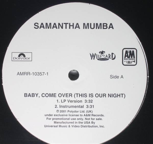 12inch Record SAMANTHA MUMBA - Baby, Come Over (This Is Our Night) AMRR103571 A&M 2001 US Rap & Hip-Hop/R&B Used