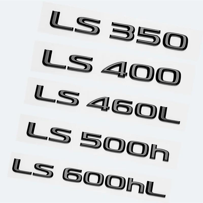 Глянцевые черные буквы из АБС-пластика LS350 LS400 LS460 LS460L LS500 LS500h LS600hL эмблема для багажника автомобиля Lexus логотип наклейка аксессуары для значков