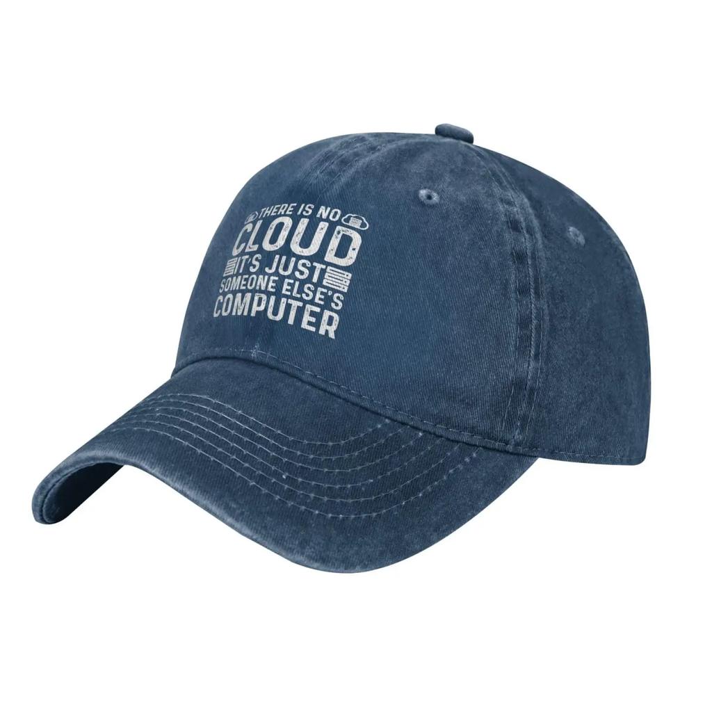There Is No Cloud It S Just Someone Else S Computer Baseball Cap for Men Women Hats Denim Trucker Caps Dad Hat