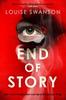 Книга End of Story : The Addictive, Unputdownable Thriller with a Twist That Will Blow Your Mind