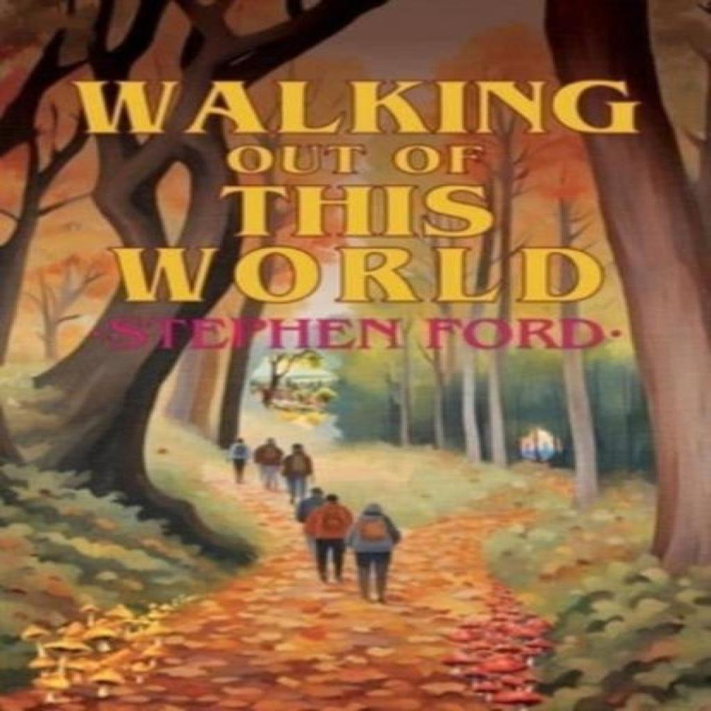 Walking out of this World by Stephen Ford Paperback Book 9781788649896