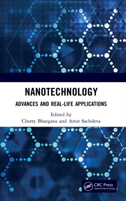 The Nanotechnology : Advances and Real-Life Applications Book