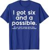 I Got 6 And A Possible Funny Saying Spades Game Unisex T-Shirt