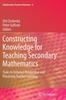 Книга Constructing Knowledge for Teaching Secondary Mathematics : Tasks To Enhance Prospective and Practicing Teacher Learning : 6
