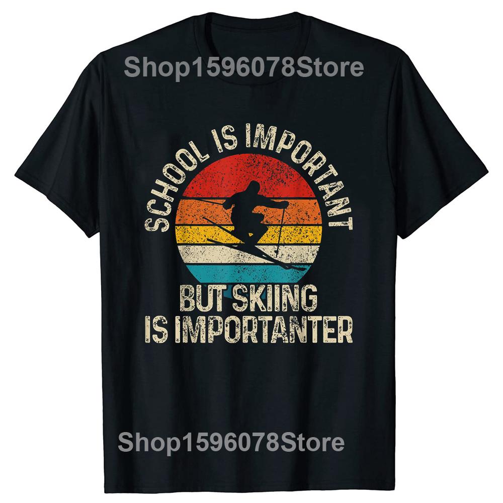 Funny Ski Cool Skiing Skier T Shirts Summer Winter Sports Lovers Snowboarding Mountaineering Birthday Gifts T-shirt Men