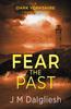 Книга Fear The Past 5 Dark Yorkshire by J M Dalgliesh - Paperback