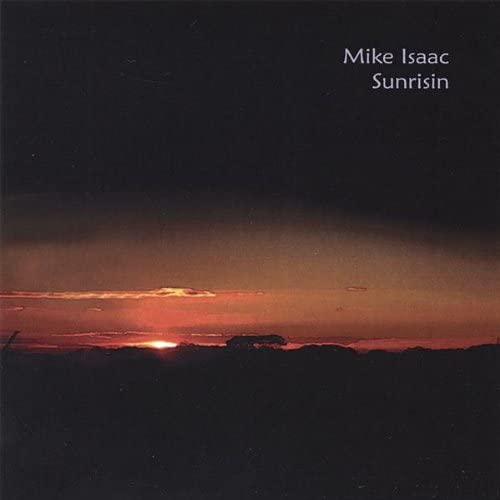 CD ISAAC, MIKE - Sunrisin Не из Японии Рок Б/У