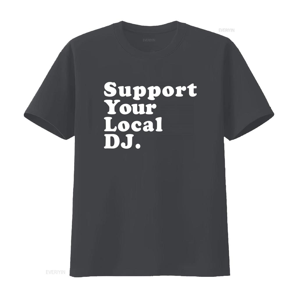 Support Your Local DJ T Shirt Technics 1200 Turntable Music Hip Hop House Cool Print vintage Washed streetwear homme graphic