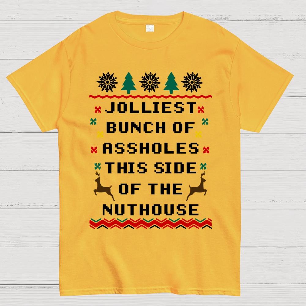 Jolliest Bunch of Assholes This Side of The Nuthouse Cotton Summer Casual Cool Loose T-Shirt