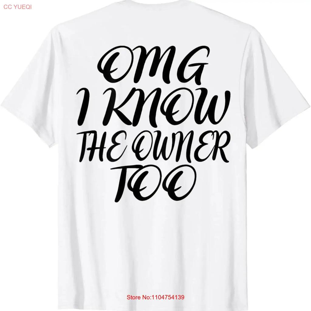 OMG I Know The Owner Too Back of T Shirt vintage Washed Soft Breathable Casual Stretched Versatile homme fashion