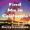 Find Me In California by Kerry Lonsdale Paperback Book 9781662514821