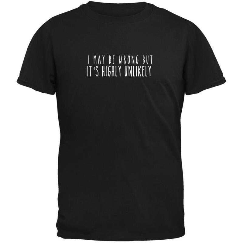 I May Be Wrong Black Adult T Shirt
