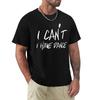 I Can'T I Have Dance T-Shirt Graphic T Shirts Plus Size Tops Cute Clothes Men Graphic Tees