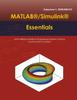 Книга MATLAB(R)/Simulink(R) Essentials : MATLAB(R)/Simulink(R) for Engineering Problem Solving and Numerical Analysis