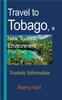 Книга Travel To Tobago, a New Touristic Environment [Part One] : Touristic Information