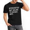 Soft Teeshirt Unisex O Neck Tshirt Plus Size Introverted But Willing To Discuss Cats Minimalist Unisex Tee Shirt Lightweight Tee