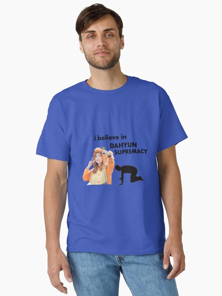 I Believe in Dahyun Supremacy Classic T-Shirt