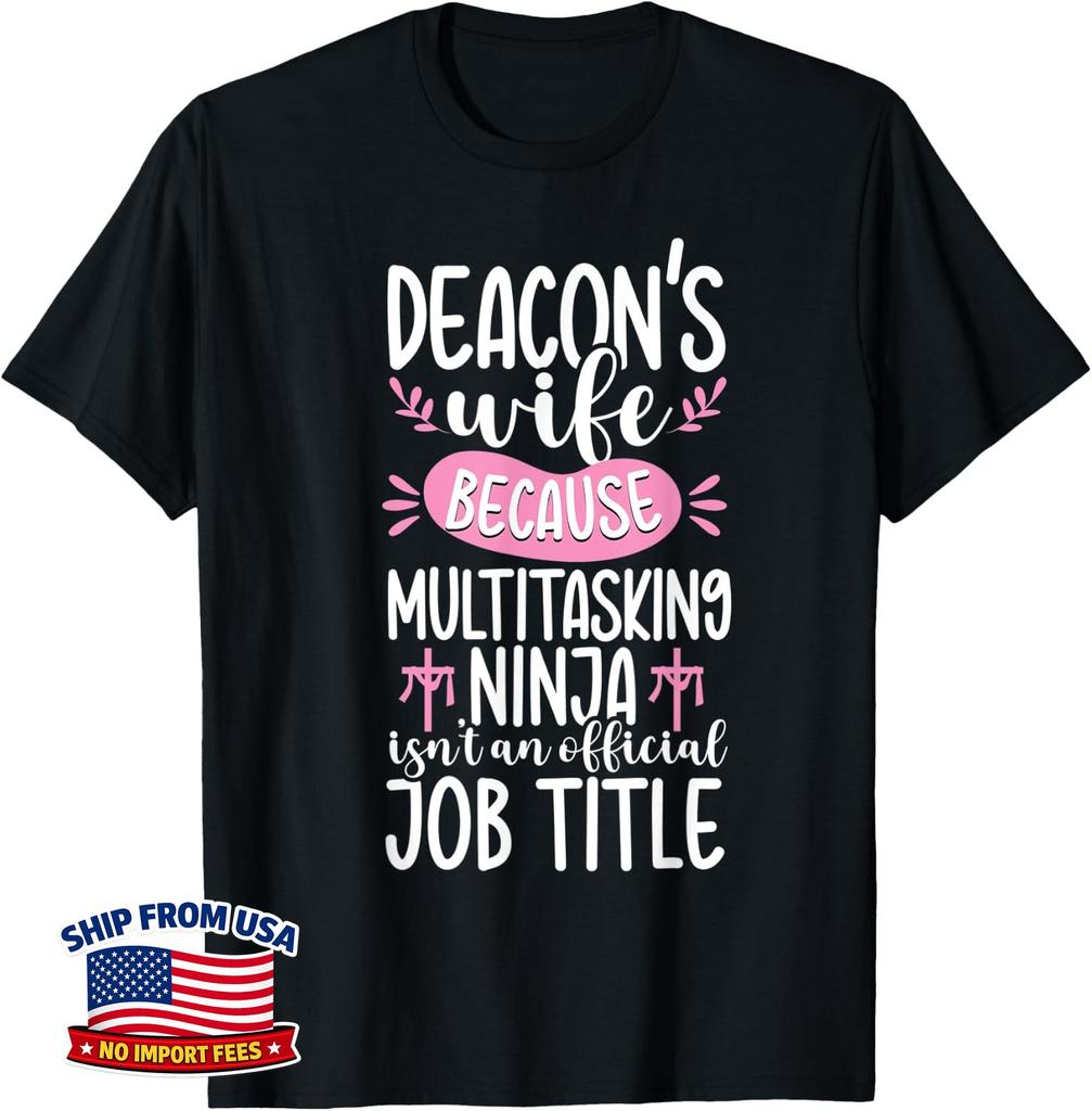 Deacon's Wife Appreciation Funny Ninja Pastor Christian Unisex T-Shirt